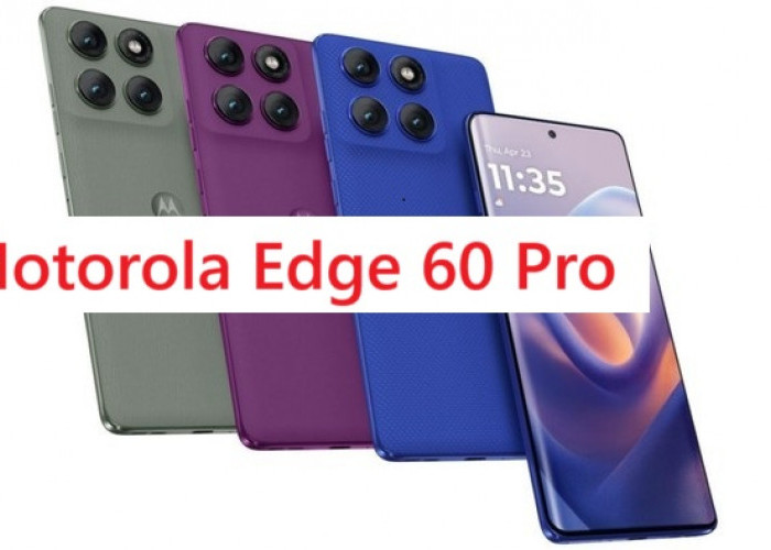 Layar Lengkung & Gen-AI! Motorola Edge 60 Pro Resmi Hadir 17 Juli