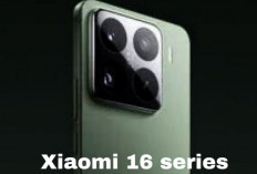 Xiaomi 16 Series Siap Rilis Lebih Cepat, Ini Bocoran Spesifikasi dan Jadwalnya!