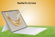 Huawei MatePad Pro 13.2” Tawarkan Baterai Jumbo dan Pengisian Super Cepat, Tahan Seharian Penuh