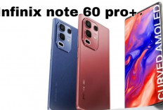 Infinix Note 60 Pro+ Resmi Meluncur, Ponsel Tipis dengan Layar AMOLED 144Hz