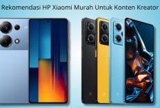 Cari HP Murah untuk Konten Kreator? Ini Dia Rekomendasi Xiaomi yang Wajib Dilirik!