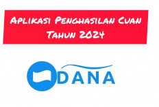 5 Aplikasi Penghasil Saldo Dana Terbaru 2024, Cuan Mengalir 