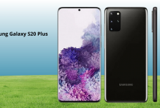 Samsung Galaxy S20 Plus: Layar Mewah 120Hz dan Kamera Flagship yang Masih Layak di 2025
