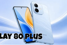 Honor Rilis HP Mid-Range Baru, Play 80 Plus Usung Baterai Jumbo 7.500 mAh