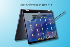 Acer Chromebook Spin 714: Ketika Performa Premium Bertemu Fleksibilitas Tinggi