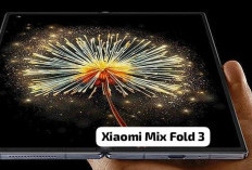 Xiaomi Mix Fold 3 : Usung RAM dan Internal Besar, Ini Spesifikasinnya