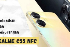 Begini Keunggulan dan Kekurangan HP Realme C55 NFC yang Wajib Dipertimbangkan Sebelum Membeli