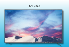 TCL 43A8: TV 4K Layar 43 Inci Harga Cuma Rp 3 Jutaan