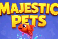 Main Game Majestic Pets, Raih Penghasilan Saldo DANA Tanpa Modal