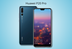 Huawei P20 Pro: Ponsel Flagship dengan 3 Kamera Leica, Kini Harganya Hanya Rp 1 Jutaan
