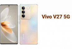 Spesifikasi Lengkap Vivo V27 5G Dengan Performa Gahar Chipset Dimensity 7200 