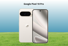 Google Pixel 10 Pro Usung Tensor G5 dan Kamera Zoom 100x, Layakkah Dibeli?