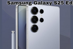 Samsung Galaxy S25 Edge: Desain Ultra Tipis 5,8 mm dengan Performa Flagship
