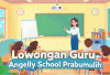 Angelly School Buka Lowongan Guru di Prabumulih, Fresh graduate Bisa Daftar 
